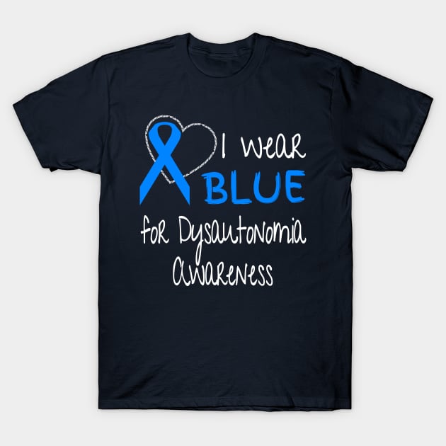 I Wear Blue For Dysautonomia Awareness Ribbon product T-Shirt by nikkidawn74